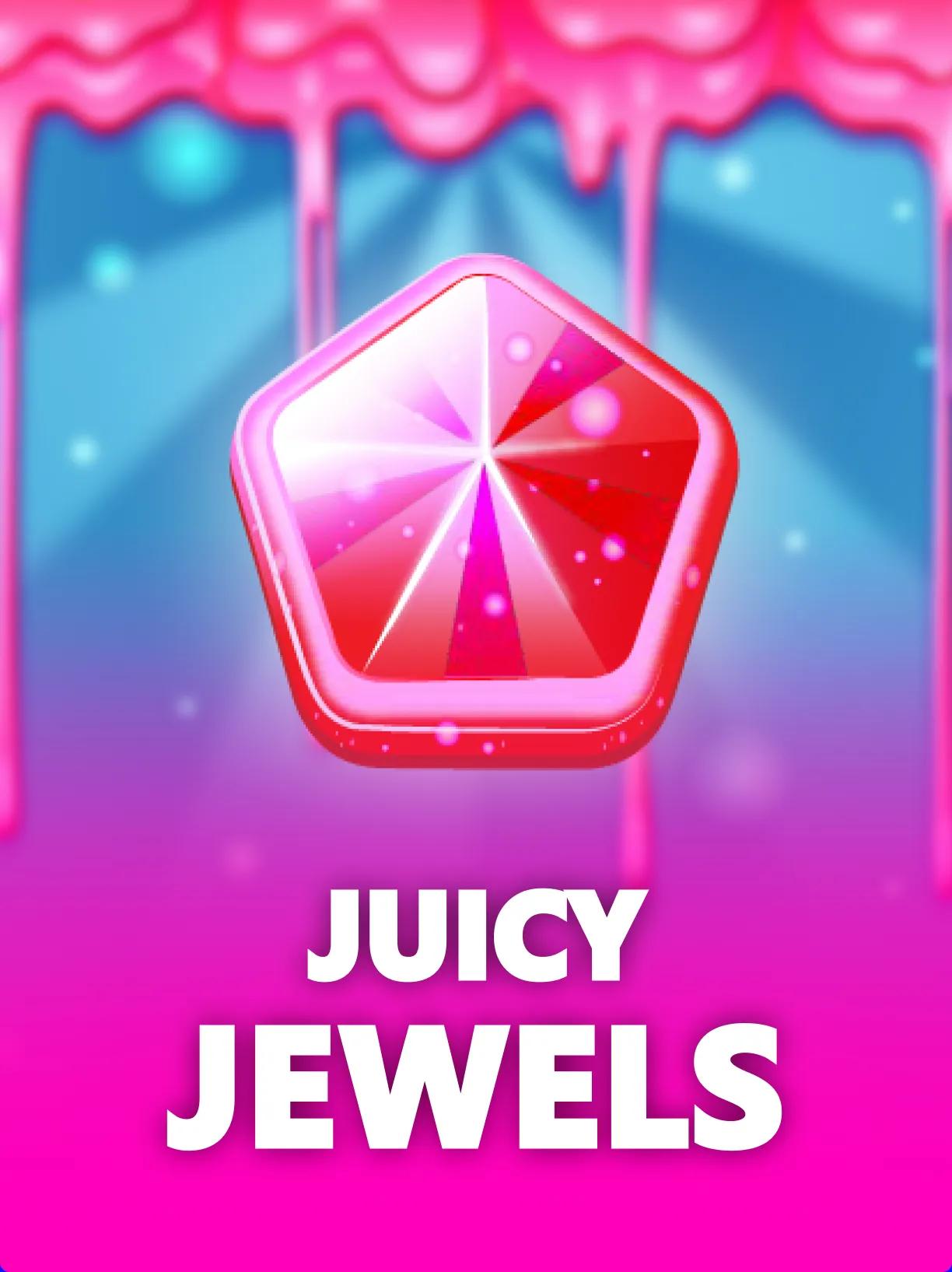 Juicy Jewels